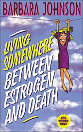 LIVING BETWN ESTROGEN/DTH